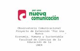 Observatorio Comunicacional  Proyecto de Extensión "Por Una Nueva  Economía, Humana y Sustentable”