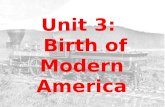 Unit 3:   Birth of Modern America
