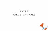 BRIEF MARDI 1 er  MARS