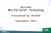 Welcome NCLTG/SCSF Training Presented by NCSEAA September  2011