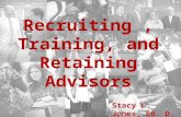 Recruiting , Training, and Retaining Advisors