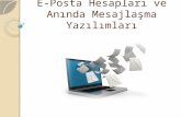 E-Posta Hesapları ve Anında Mesajlaşma Yazılımları