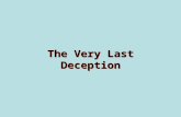 The  Very Last Deception