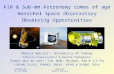 FIR & Sub-mm Astronomy comes of age Herschel Space Observatory Observing Opportunities
