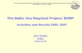 The Baltic Sea Regional Project, BSRP Activities and Results 2003 -2007 Jan Thulin ICES