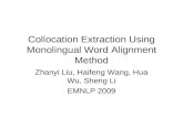 Collocation Extraction Using Monolingual Word Alignment Method