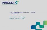 Early implementation of CAM : PRISMA initiative GRI South – SG Meeting Madrid, 30 April 2013