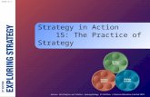 Strategy in Action     15: The Practice of Strategy