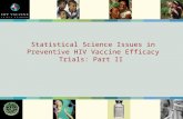 Statistical Science Issues in Preventive HIV Vaccine Efficacy Trials: Part II