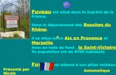 Fuveau est situé dans le Sud-Est de la France, Dans le département des Bouches du Rhône .