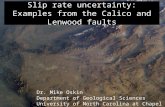 Slip rate uncertainty: Examples from the Calico and Lenwood faults