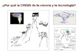 ¿Por qué la CRISIS de la ciencia y la tecnología?