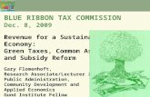 BLUE RIBBON TAX COMMISSION Dec. 8, 2009 Revenue for a Sustainable  Economy:
