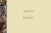 ABOUT MONEY