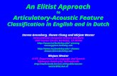 An Elitist Approach to Articulatory-Acoustic Feature  Classification in English and in Dutch
