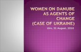 Women on  danube  as agents of change  (case of  ukraine )