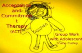 Acceptance and Commitment Therapy  (ACT)