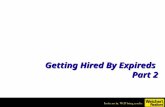 Getting Hired By  Expireds Part 2