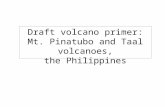 Draft volcano primer: Mt. Pinatubo and Taal volcanoes, the Philippines
