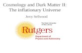 Cosmology and Dark Matter II: The inflationary Universe