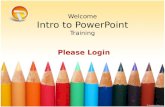 Welcome Intro to PowerPoint Training
