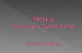 PTEN &  Cowden Syndrome Yi-An Chiang