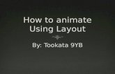 How to animate Using  Layout