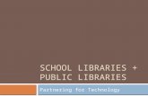 School Libraries + Public Libraries