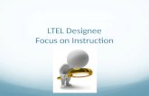 LTEL Designee Focus on  Instruction