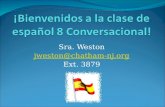 ¡ Bienvenidos  a la  clase  de  español  8  Conversacional !