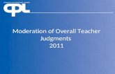 Moderation of Overall Teacher Judgments  2011