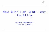 New Muon Lab SCRF Test Facility Sergei Nagaitsev Oct 15, 2007