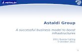 Astaldi Group A  successful  business model to  boost infrastructures 2011 Russia  Calling