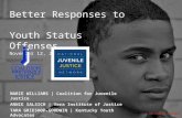 Better Responses to  Youth Status Offenses November 12, 2013