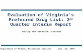 Evaluation of Virginia’s Preferred Drug List: 2 nd  Quarter Interim Report