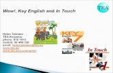 Wow ! ,  Key English &  In Touch