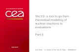 TALYS: a  tool  to go  from theoretical modeling  of  nuclear reactions  to  evaluations Part II
