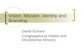 Vision, Mission, Identity and Branding