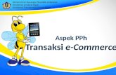 Aspek P Ph Transaksi  e -Commerce