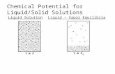 Chemical Potential for Liquid/Solid Solutions