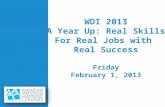 WDI 2013 A Year Up: Real Skills For Real Jobs with  Real Success Friday February 1, 2013