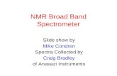 NMR Broad Band Spectrometer