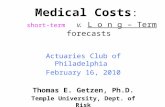 Medical  Costs : s hort- term    v .    L  o n g  – Term forecasts