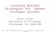 Learning Optimal Strategies for  Spoken Dialogue Systems