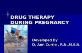 DRUG THERAPY DURING PREGNANCY