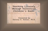 Teaching Literacy through Historical Children’s Books