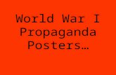 World War I Propaganda Posters…