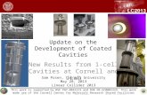Update on  the Development  of C oated Cavities