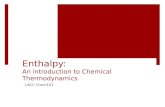 Enthalpy: An introduction to Chemical Thermodynamics