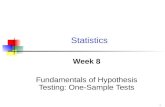 Week 8 Fundamentals of Hypothesis Testing: One-Sample Tests